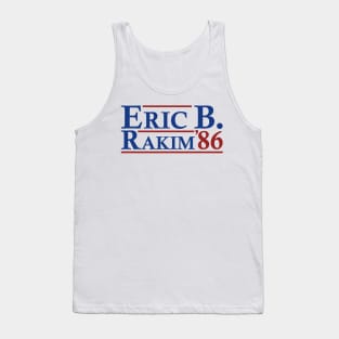 Eric B. Rakim 86 - Eric B. Rakim For President 86 Tank Top